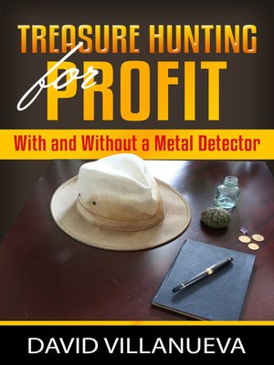 cover image of Treasure Hunting for Profit With and Without a Metal Detector
